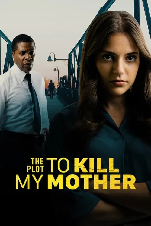 The Plot to Kill My Mother (movie)
