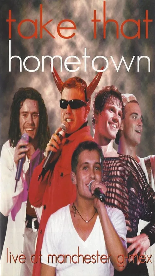 Take That - Hometown: Live at Manchester G-Mex (movie)