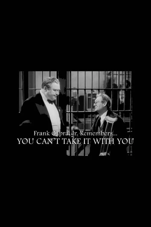 Frank Capra Jr. Remembers... You Can't Take It With You (фильм)