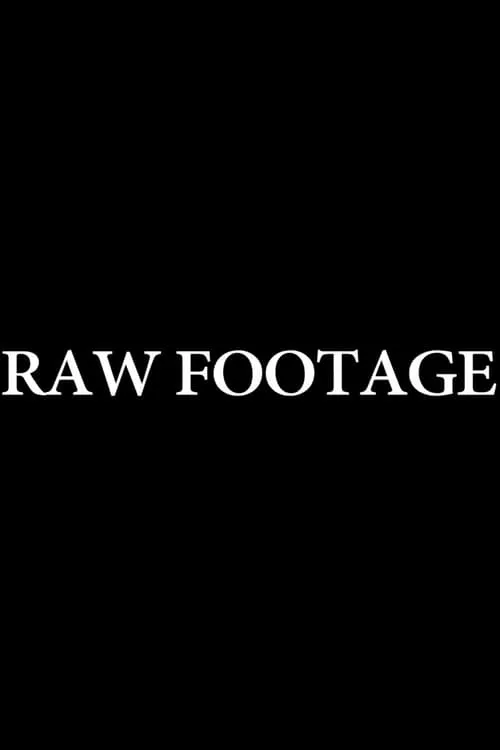 Raw Footage (movie)