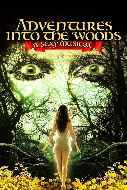 Adventures Into the Woods: A Sexy Musical (movie)