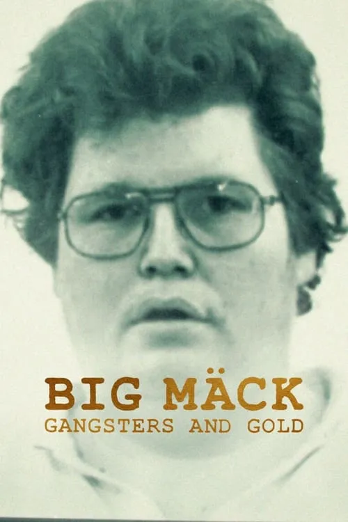 Big Mäck: Gangsters and Gold (movie)