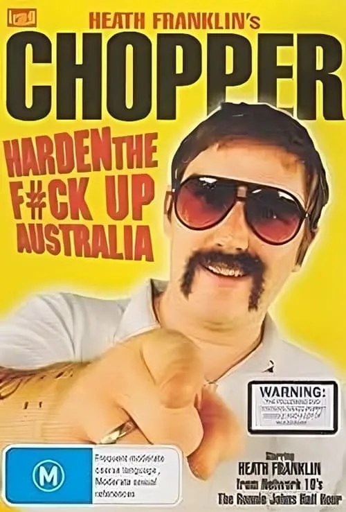 Heath Franklin's Chopper - Harden the F#ck Up Australia (movie)