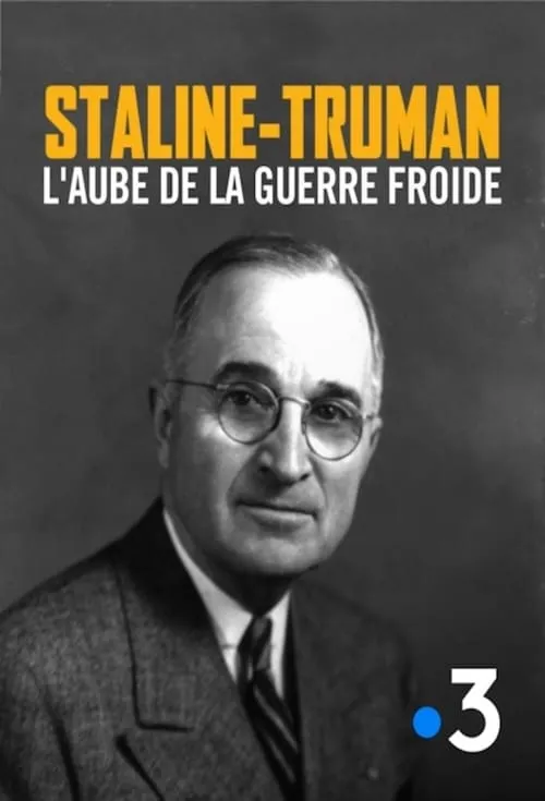 Staline-Truman, l'aube de la guerre froide (фильм)