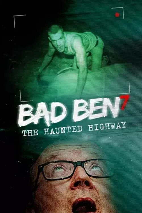 Bad Ben 7: The Haunted Highway