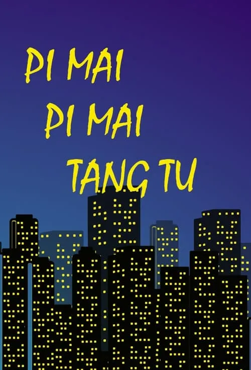 Pi Mai Pi Mai Tang Tu (сериал)