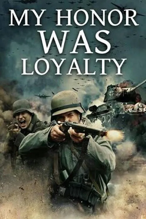 My Honor Was Loyalty