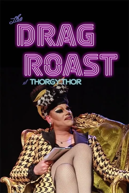 The Drag Roast of Thorgy Thor (movie)