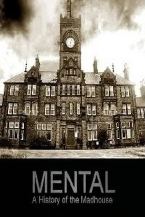 Mental: A History of the Madhouse (movie)