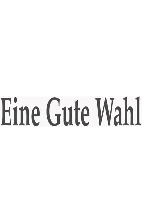 Eine gute Wahl (фильм)