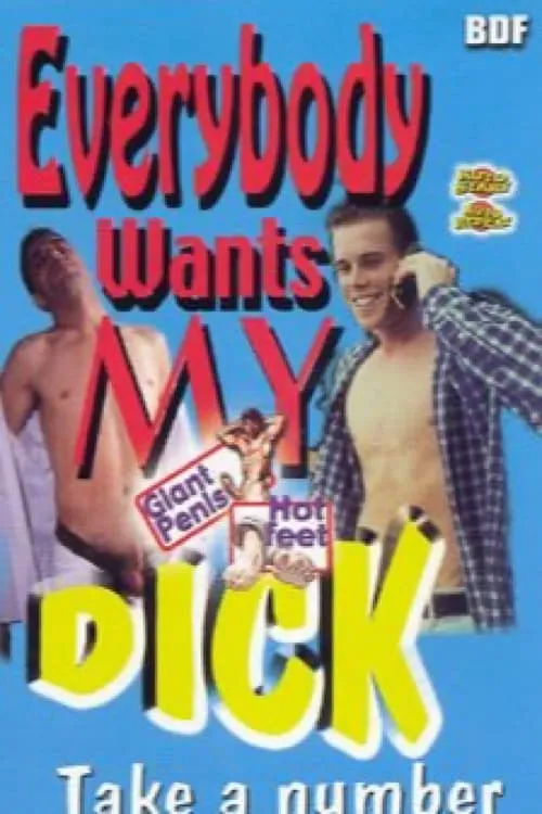 Everybody Wants My Dick: Take a Number (movie)