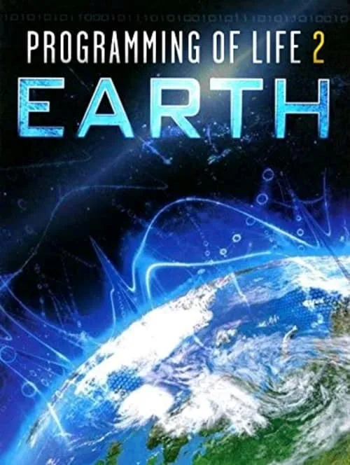 Programming of Life 2: Earth (movie)