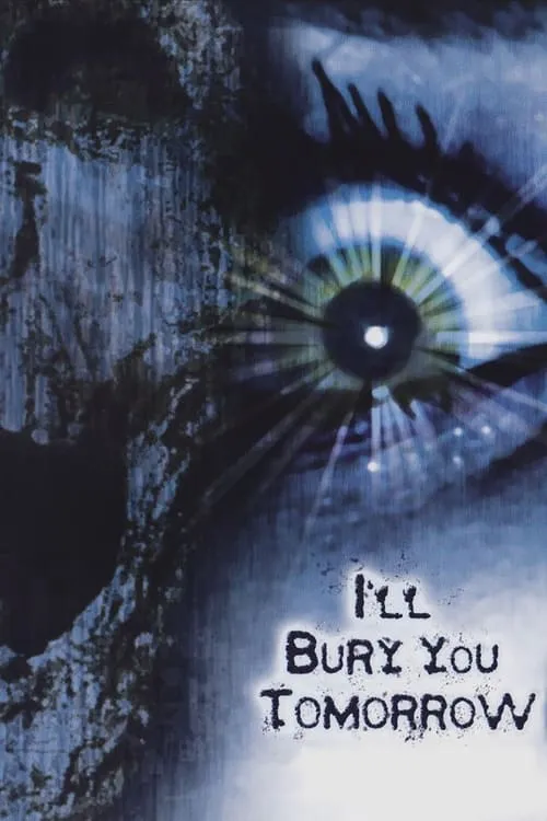 I'll Bury You Tomorrow (movie)