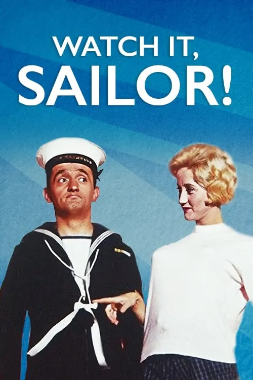 Watch It, Sailor! (фильм)