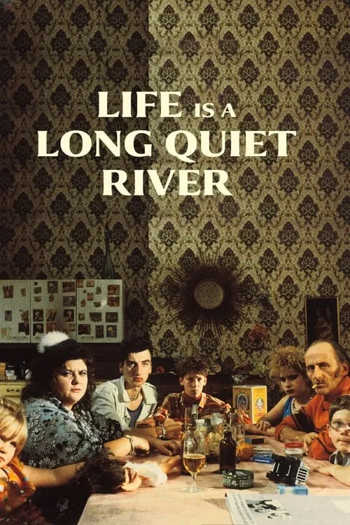 Life Is a Long Quiet River (movie)
