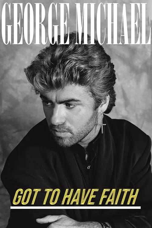 George Michael: Got to Have Faith (movie)