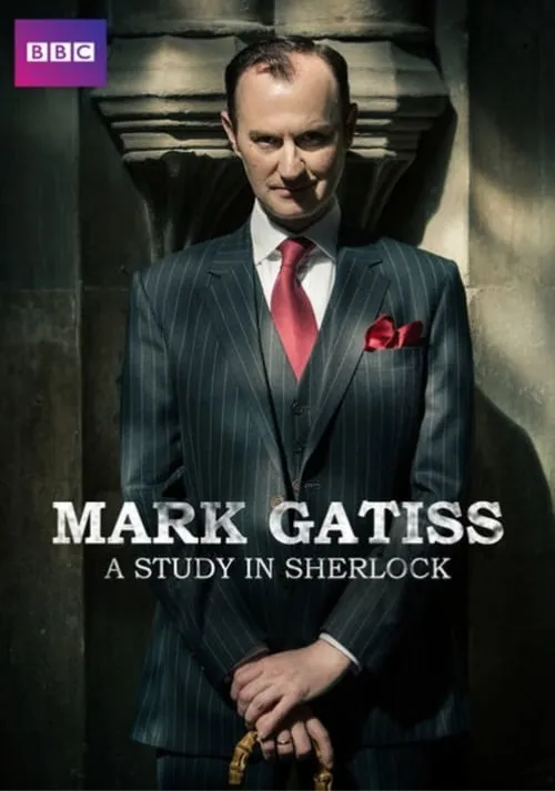 Mark Gatiss: A Study in Sherlock (movie)