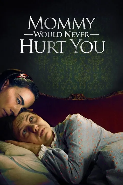 Mommy Would Never Hurt You (movie)