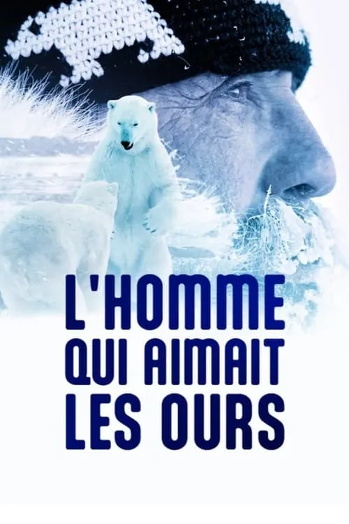 L'homme qui aimait les ours (movie)