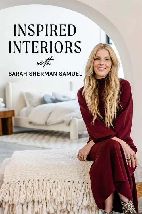 Inspired Interiors with Sarah Sherman Samuel (сериал)