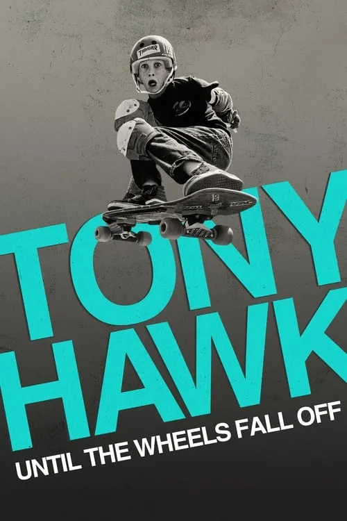 Tony Hawk: Until the Wheels Fall Off (movie)