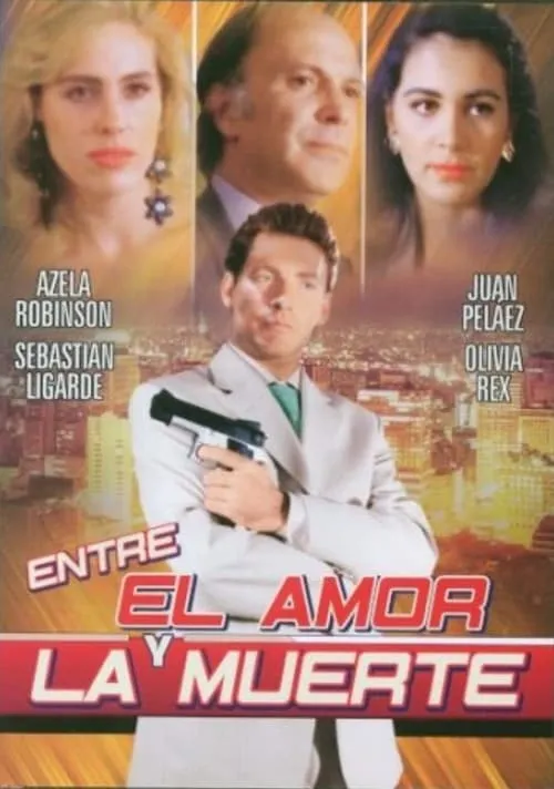 Entre el amor y la muerte (фильм)