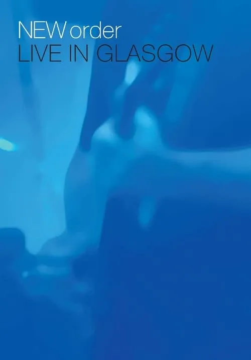 New Order - Live in Glasgow (фильм)