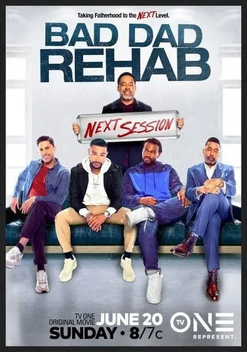 Bad Dad Rehab: The Next Session (movie)