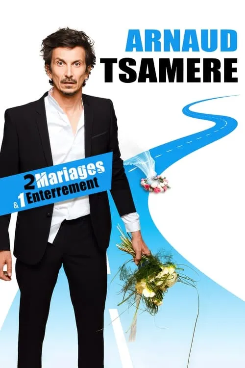 Arnaud Tsamere : 2 mariages & 1 enterrement (фильм)