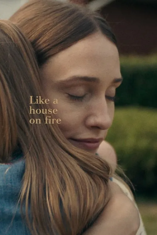 Like a House on Fire (movie)