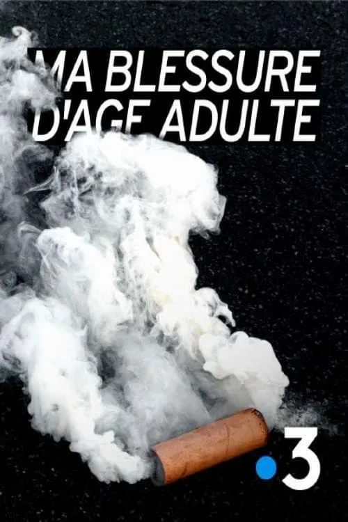 Ma blessure d'âge adulte (movie)