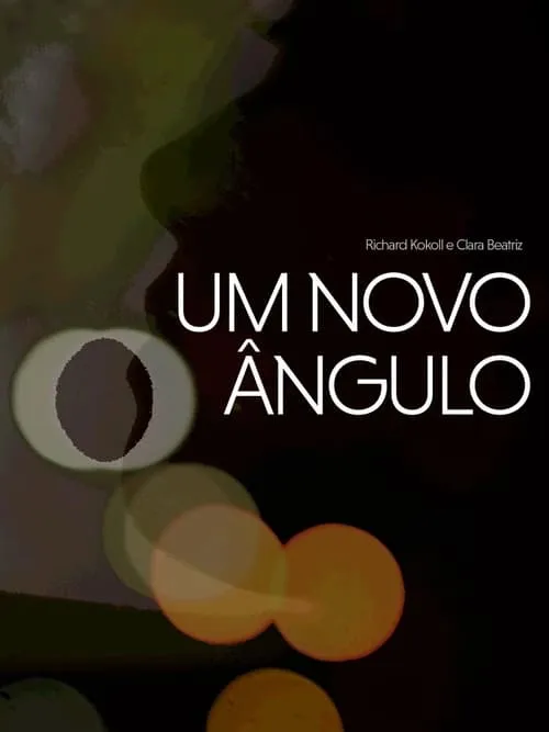 Um Novo Ângulo (фильм)