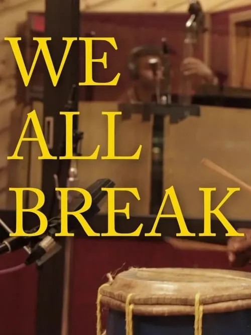 We All Break (movie)