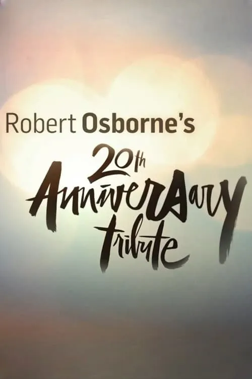 Robert Osborne's 20th Anniversary Tribute (фильм)