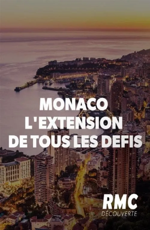 Monaco, l'extension de tous les défis (movie)