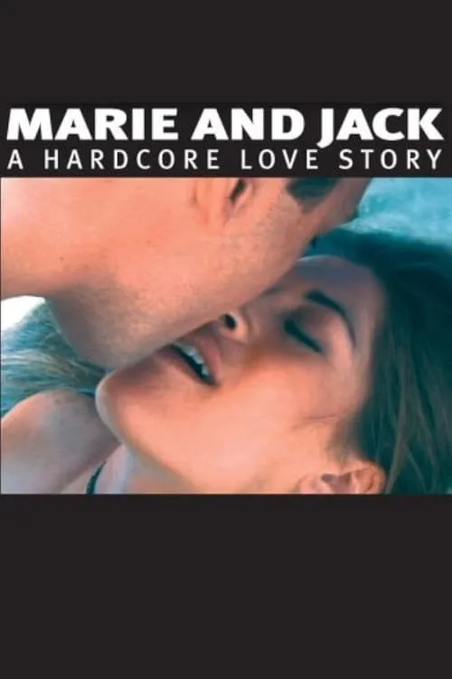 Marie and Jack: A Hardcore Love Story (фильм)