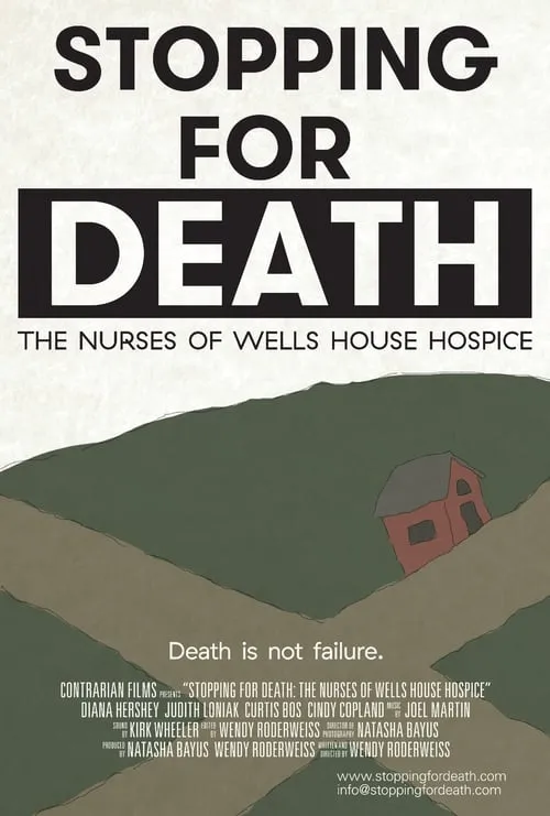 Stopping for Death: The Nurses of Wells House Hospice (фильм)