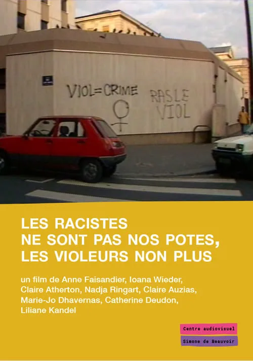 Les racistes ne sont pas nos potes, les violeurs non plus (movie)