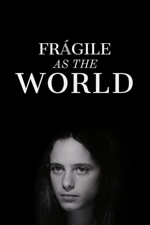 Fragile as the World (movie)