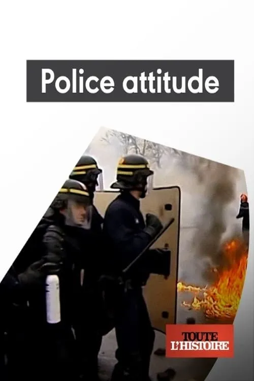 Police attitude, 60 ans de maintien de l'ordre