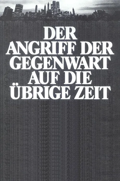 Der Angriff der Gegenwart auf die übrige Zeit