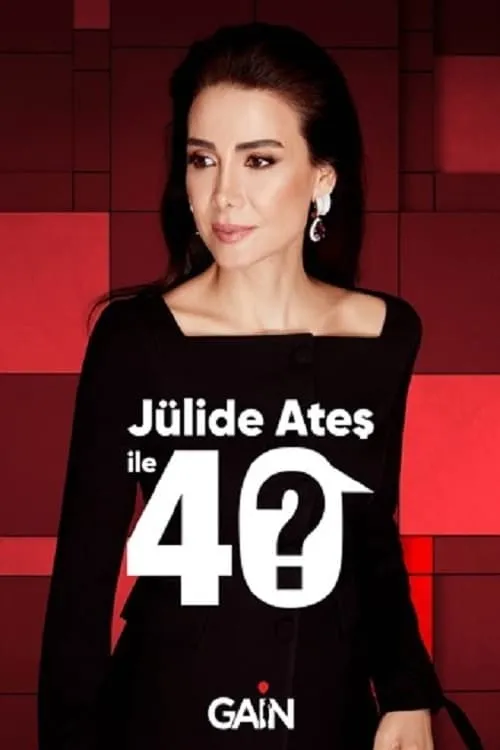 Jülide Ateş ile 40 (сериал)