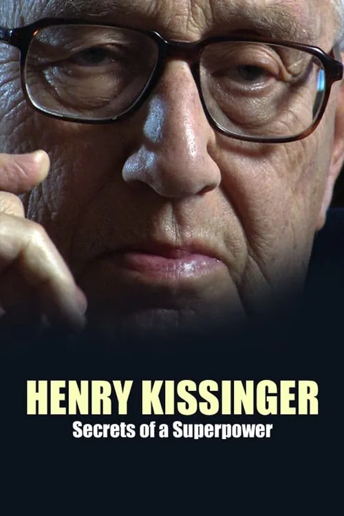 Henry Kissinger: Secrets of a Superpower (фильм)