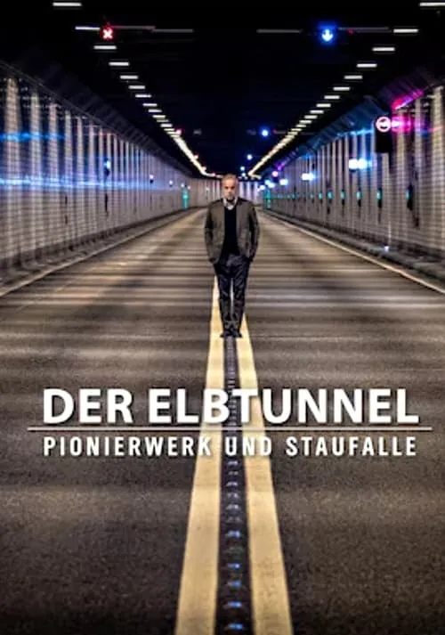 Unsere Geschichte - Der Elbtunnel: Pionierwerk und Staufalle (фильм)