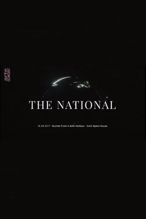 The National: Sounds from a Safe Harbour at Cork Opera House (movie)