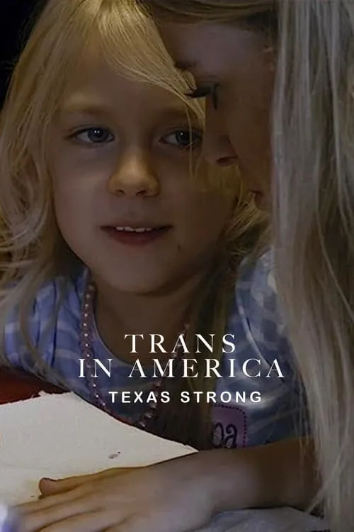 Trans in America: Texas Strong (movie)