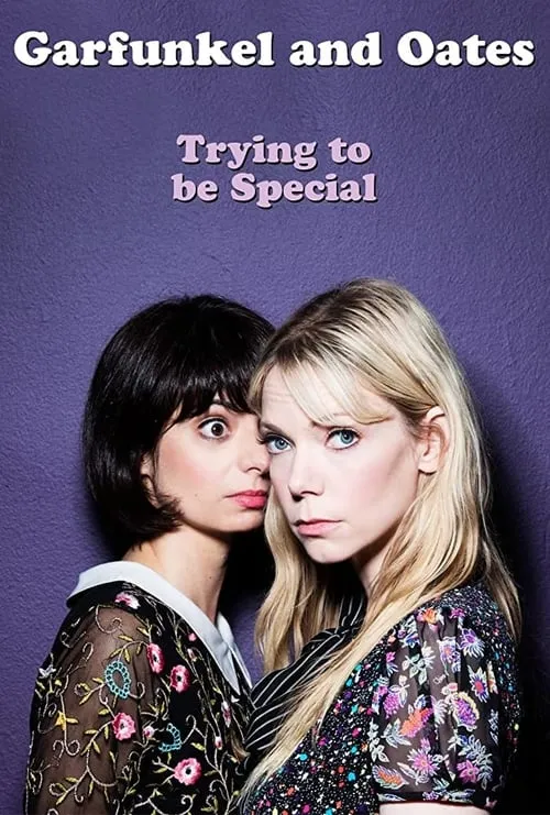 Garfunkel and Oates: Trying to be Special (movie)