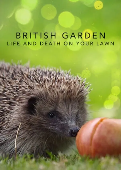 The British Garden: Life and Death on Your Lawn (фильм)