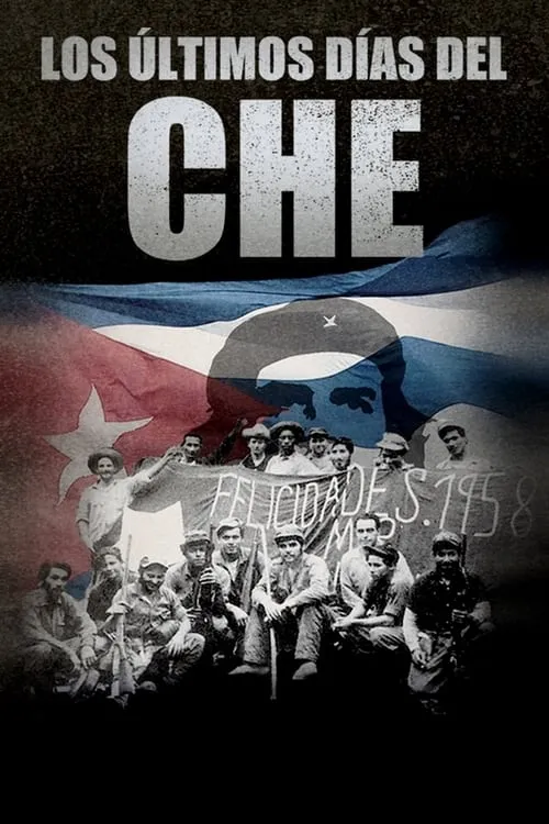 Che: The Last Days (movie)