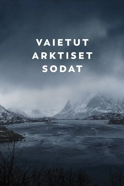 Vaietut arktiset sodat (сериал)